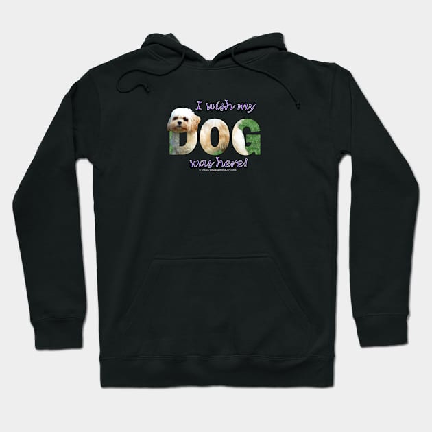 I wish my dog was here - Cavachon oil painting word art Hoodie by DawnDesignsWordArt